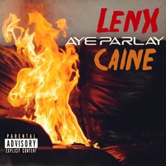 Aye Parlay ft. Caine