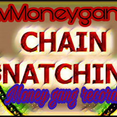 Chain snatchin