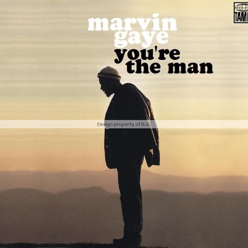 Stream Marvin Gaye - You're The Man (1972 Unreleased) by Gabriel