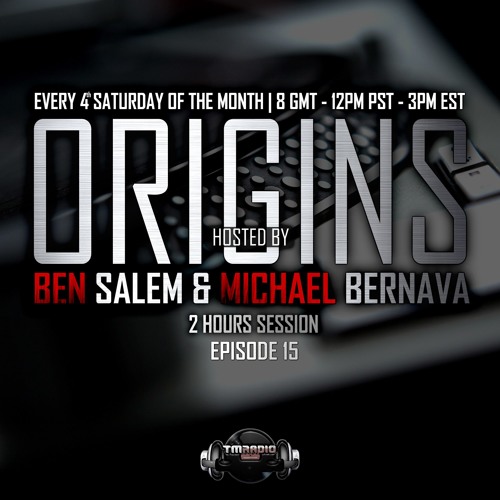 Ben Salem -  Michael Bernava -- Origins EP15 -- TM - Radio