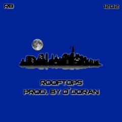 ROOFTOPS (Prod. By O'Doran)