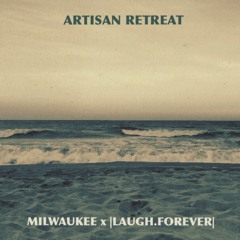 artisan retreat (w/|laugh.forever|)