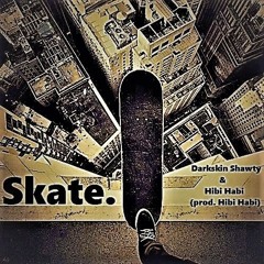 Skate by Darkskin Shawty & Hibi Habi (prod. Hibi Habi)