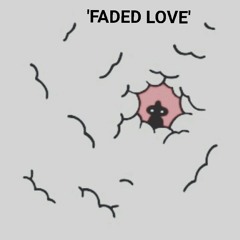 Faded Love