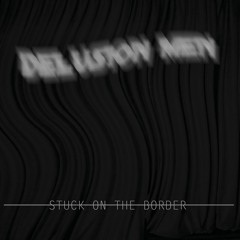 B2.  Delusion Men - The Wanderer (preview)