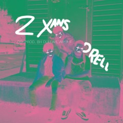 D RELL - 2 XANS [PROD. D RELL, DDULLAH, Arya F]