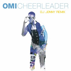 CHEERLEADER - DJ JONNY SINGLE REFIX #DJJONNYNYC