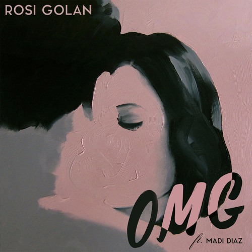 Rosi Golan - OMG (Ft. Madi Diaz)