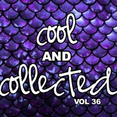 Cool and Collected vol 36