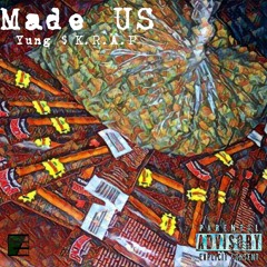Made Us