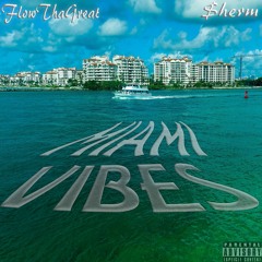 Miami Vibes-Feat $herm (Prod. By FlowThaGreat)