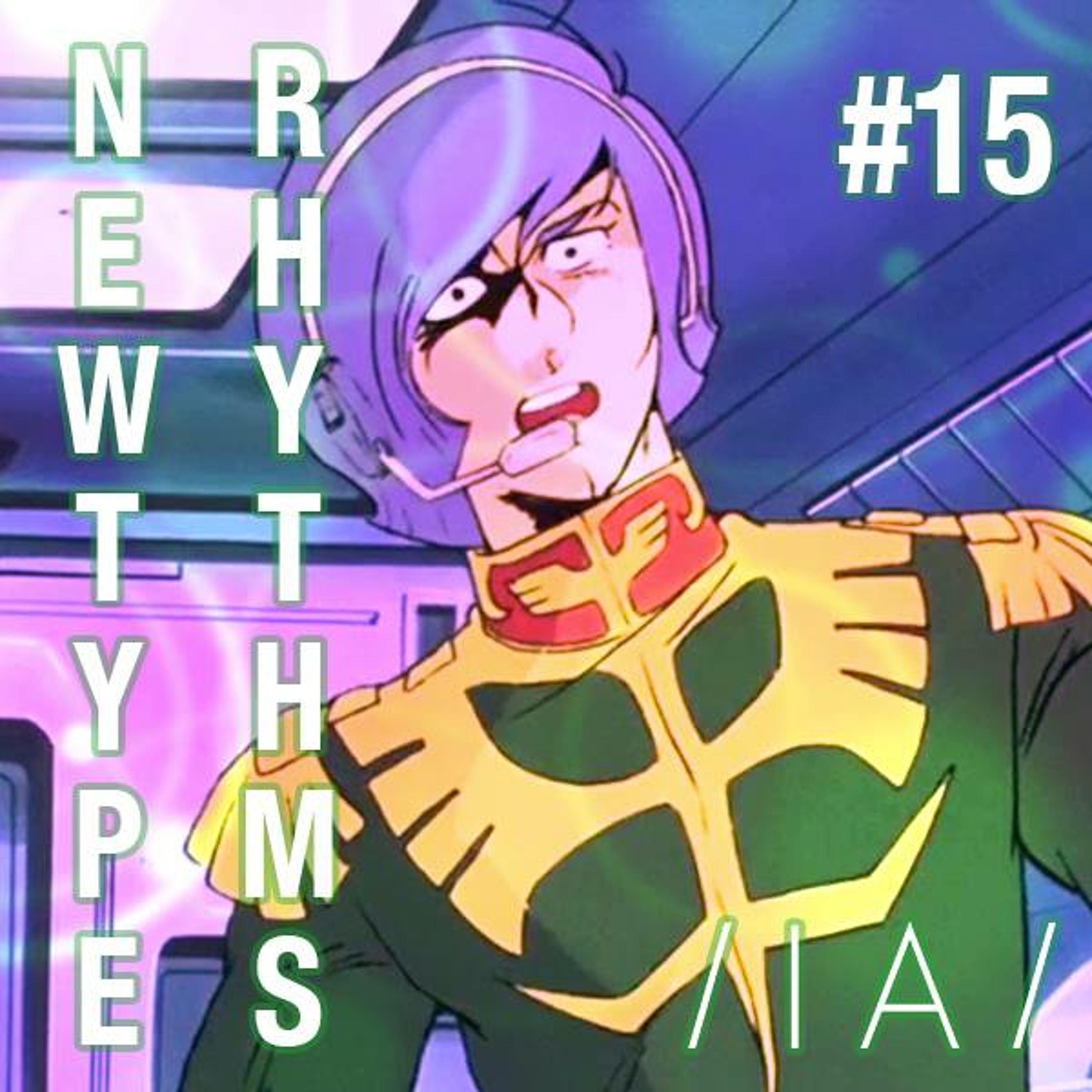 Newtype Rhythms #15 - Special Guest: Si Begg episode artwork