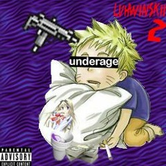 underage. (Feat. Trout Fisha)[free download]
