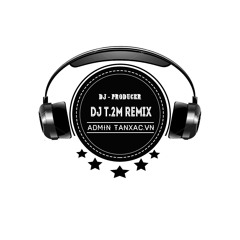 [HPBD Minh Tú]Đơn Giản Anh Yêu Em 2017-DJ T.2M Remix (Click BUY To Download)