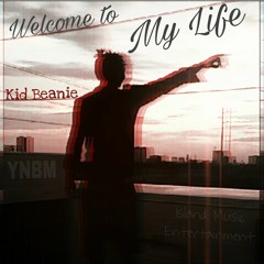 KID BEANIE - WELCOME TO MY LIFE