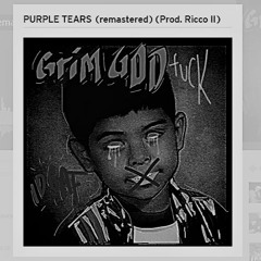 PURPLE TEARS (remastered)(Prod. Ricco II)