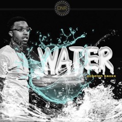 Echelon Knoxx -  "Water"