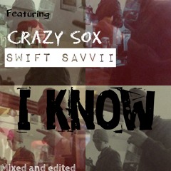 Scriptz - I Know Featuring Crazy Sox and Swift Savvii