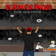 09 Scream For Famous (Prod.  By TeeGee)