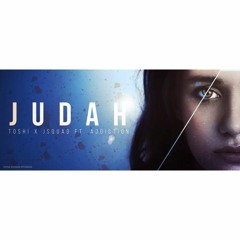 JUDAH - TOSHI x JSQUAD ft. Addiction