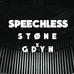 STØNE - Speechless feat. Gdyn