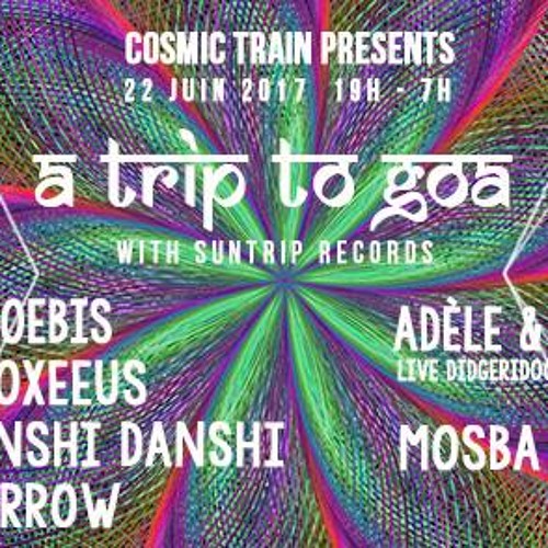 Proxeeus @ Cosmic Train - a Trip to Goa (Live in Paris 22/06/2017)