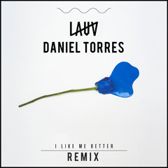 I Like Me Better (Daniel Torres Remix)