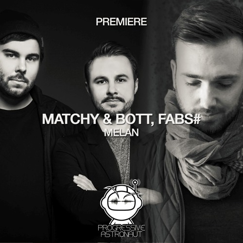PREMIERE: Matchy & Bott, Fabs# - Melan (Original Mix) [Moonbootique]