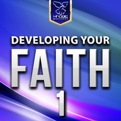 Developing Your Faith 1