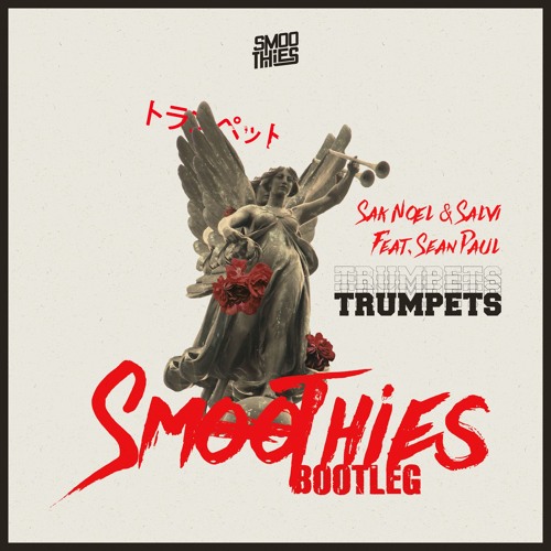 Stream Sak Noel & Salvi - Trumpets (feat. Sean Paul) [Smoothies Bootleg] by  Smoothies Official | Listen online for free on SoundCloud
