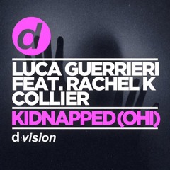 Luca Guerrieri Feat. Rachel K Collier - Kidnapped(Ohi)_Club Mix_D:vision Records