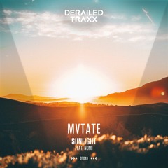 MVTATE feat. Nomi - Sunlight [Derailed Traxx]
