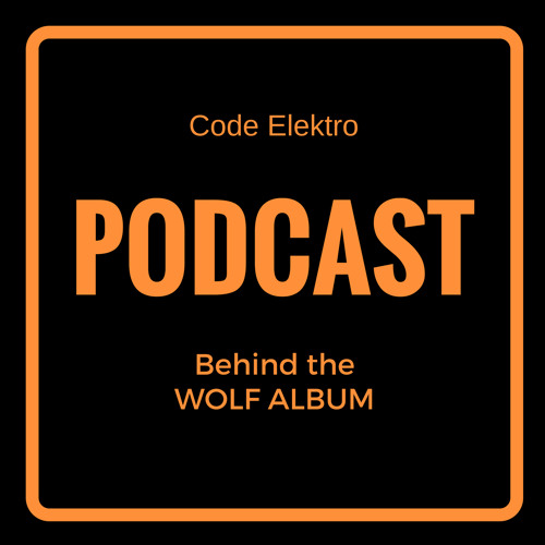 PODCAST: Behind the WOLF album