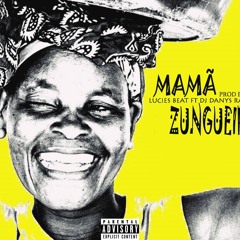 Lucies Beat Ft DJ Dany Ramas- Mama Zungueira