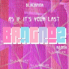 마지막처럼(As if it's your last) - BLACKPINK(Bangroz Tropical Remix)