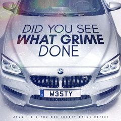 Westy - Did U See What Grime Done