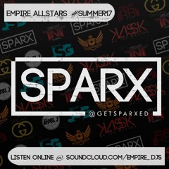 Summer 17 - Deejay Sparx - Empire Allstars - Mashup Vibes