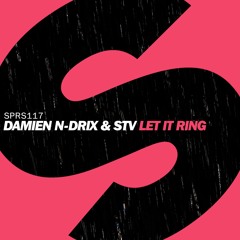 Damien N-Drix & STV - Let It Ring [OUT NOW]