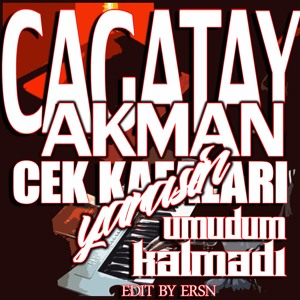 Cagatay Akman Cek Kafalari Amp Umudum Kalmadi Remix