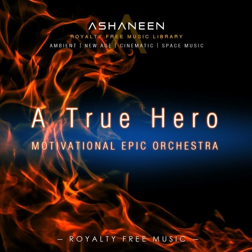 A True Hero (Motivational Epic Orchestra)