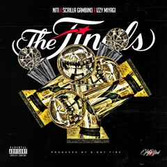 THE FINALS FT. Scrilla Gambino & Izzy Miyagi