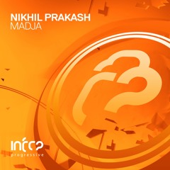 Nikhil Prakash - Madja [InfraProgressive] OUT NOW!