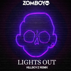 Zomboy - Lights Out (Killboyz Remix)