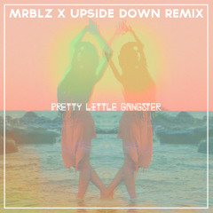 Ryder - Pretty Little Gangster (Ruhrpottkinnaz x Upside Down Remix)