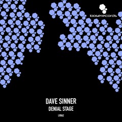 LR062 - Dave Sinner - Denial Stage