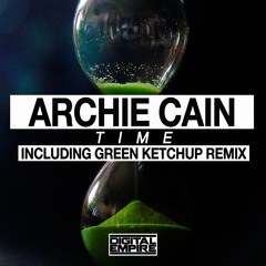 Archie Cain - Time (Green Ketchup Remix) [Out Now]