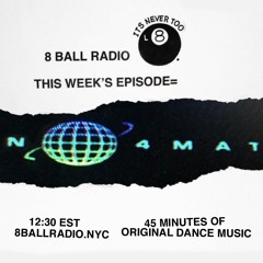 8 Ball Radio - NEWTHINGS RIGHTNOW // No_4mat