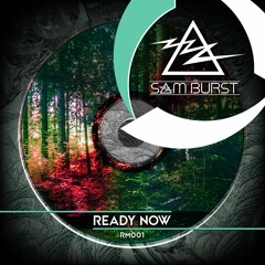 Sam Burst - Ready Now (PREVIEW)