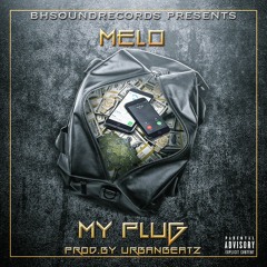 Melo - My Plug (Prod. By UrbanBeatz)