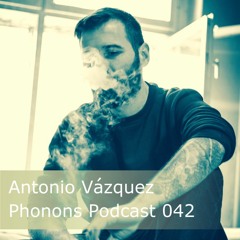 Phonons Podcast 042 Antonio Vázquez
